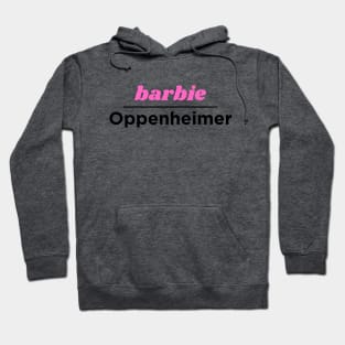 Barbie is better than Oppenheimer Hoodie